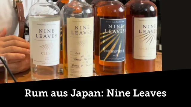 Rum aus Japan: Nine Leaves : Mit das Beste, was der Markt zu bieten hat(te)!