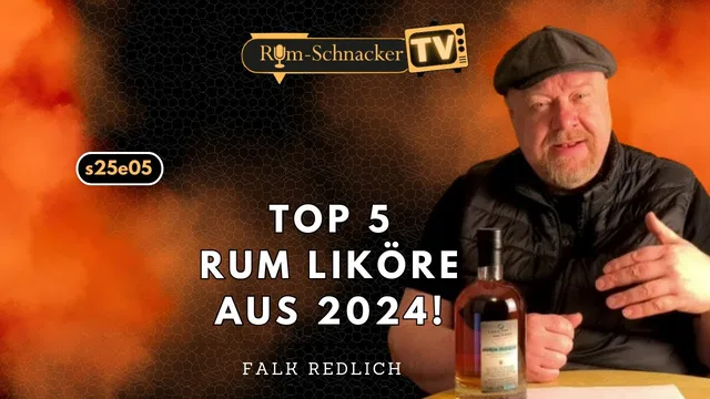 S25E05 – Aufgepasst: Die besten Rum Liköre aus 2024 | Rum-Schnacker TV