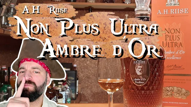 Exzellenter Rum? - A.H. Riise Non Plus Ultra Ambre d'Or Excellence im Geschmackstest!